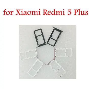 для Xiaomi Redmi 5 Plus Держатель Лотка Для карт Micro SIM Nano SIM Слот для SD-Карты Держатель Адаптера для Redmi 5 Plus Запасные Части Для Ремонта